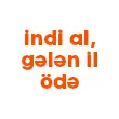 indi al, gələn il ödə